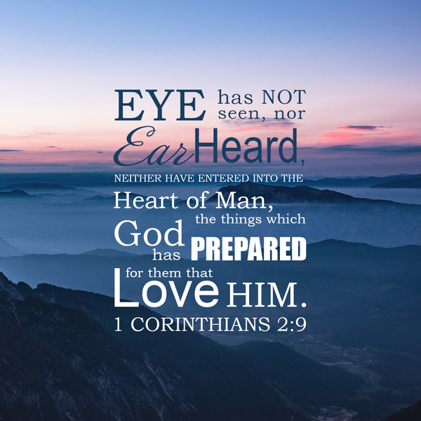 Inspirational Verse of the Day - Eye Hath Not Seen - Bible Verses To Go