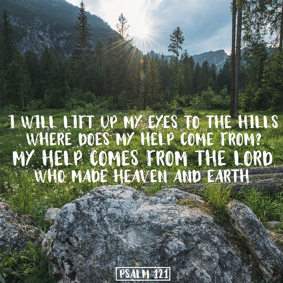 Inspirational Verse of the Day - I Lift My Eyes to the Hills