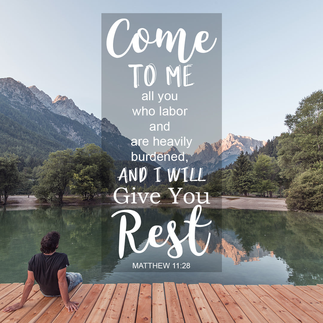 Matthew 11:28 - I Will Give You Rest - Bible Verses To Go