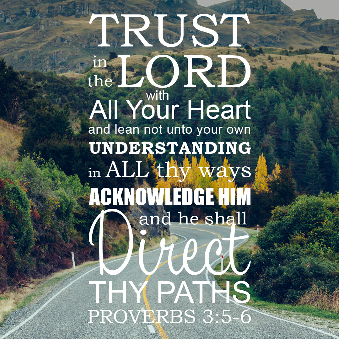 Proverbs 3:5-6 - Trust in the Lord - Bible Verses To Go