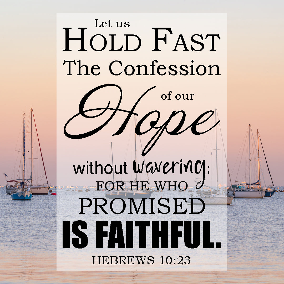 Hebrews 10:23 - Unwavering Hope - Bible Verses To Go