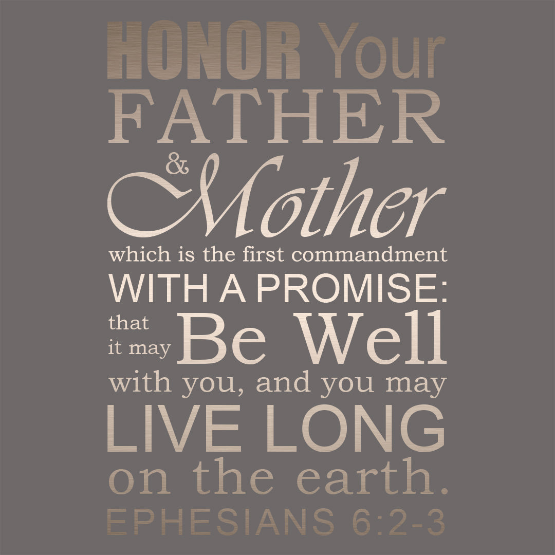 Ephesians 6:2-3 - Honor Father Mother - Bible Verses To Go