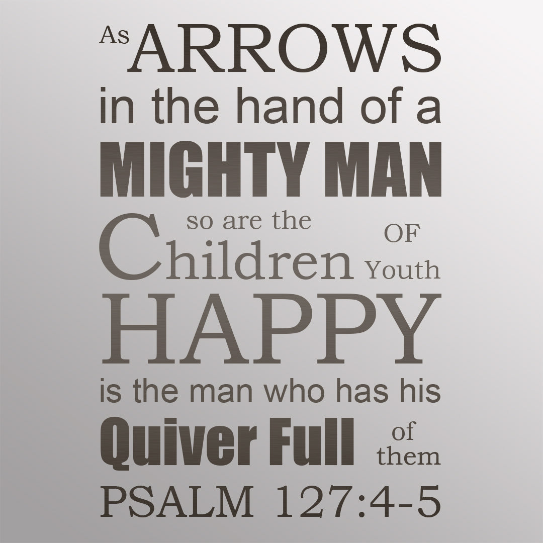 Psalm 127:4-5 - Children as Arrows - Bible Verses To Go