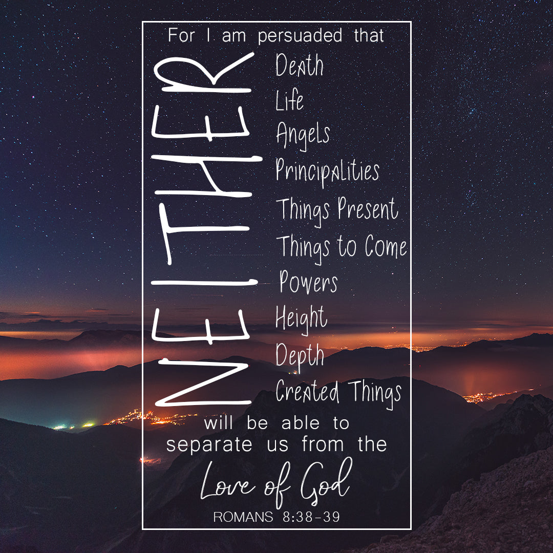Romans 8:38-39 - Nothing Separates Us - Bible Verses To Go