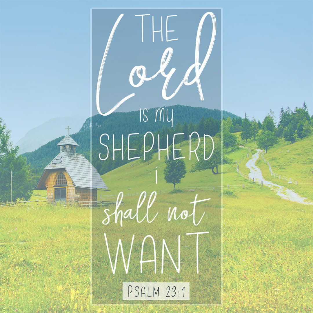 Psalm 23:1 - Lord My Shepherd - Bible Verses To Go