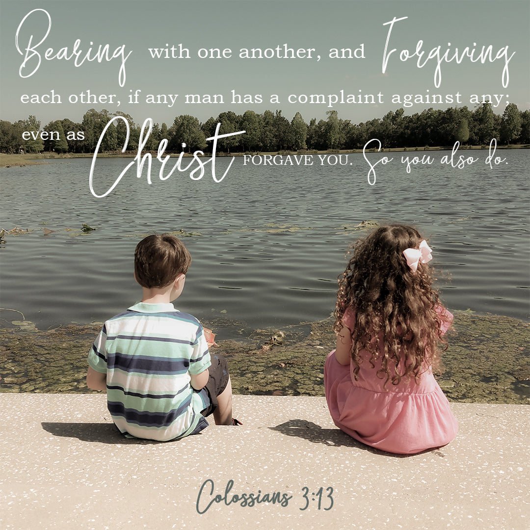 Colossians 3:13 - Forgiving Others - Bible Verses To Go