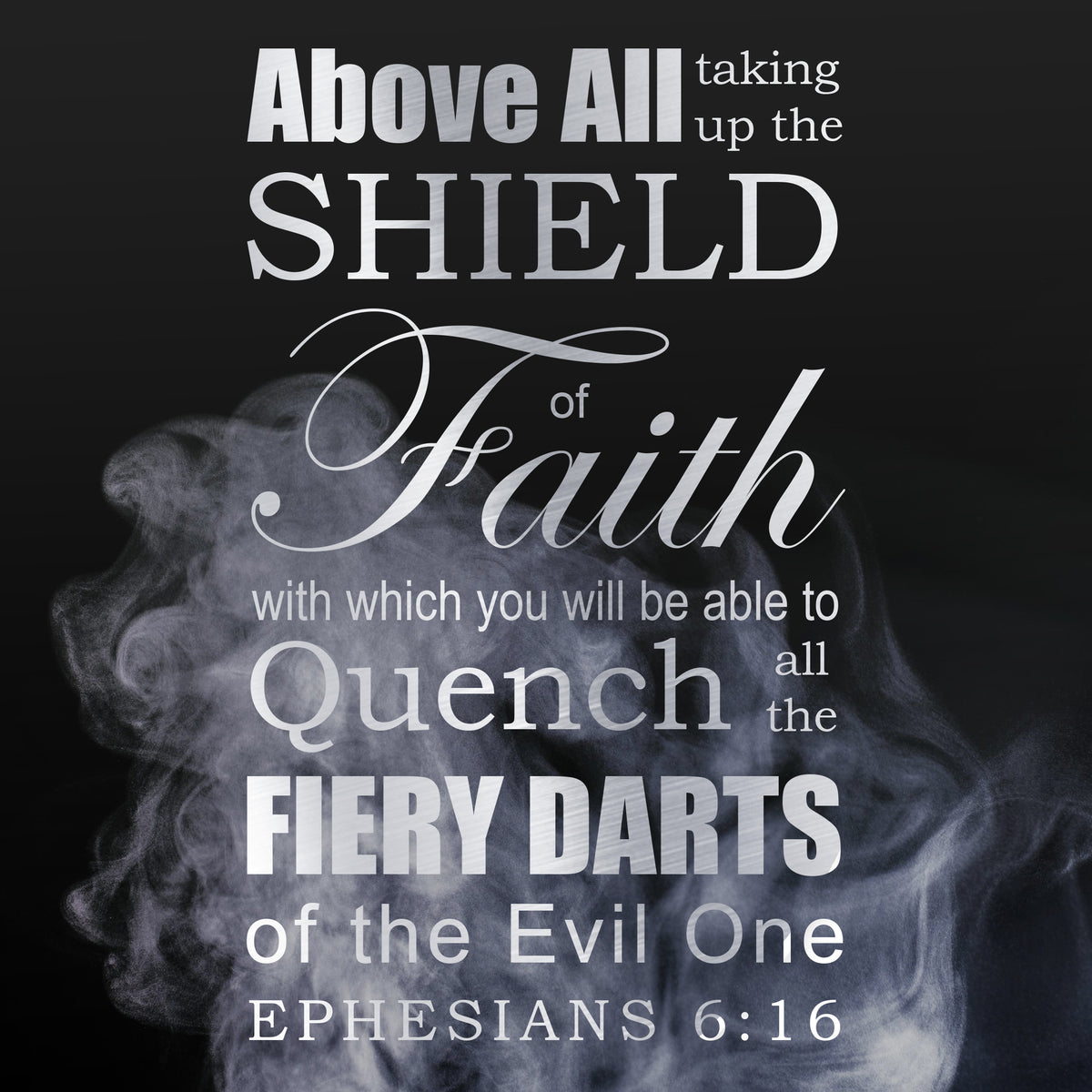 Ephesians 6:16 - Shield of Faith - Bible Verses To Go