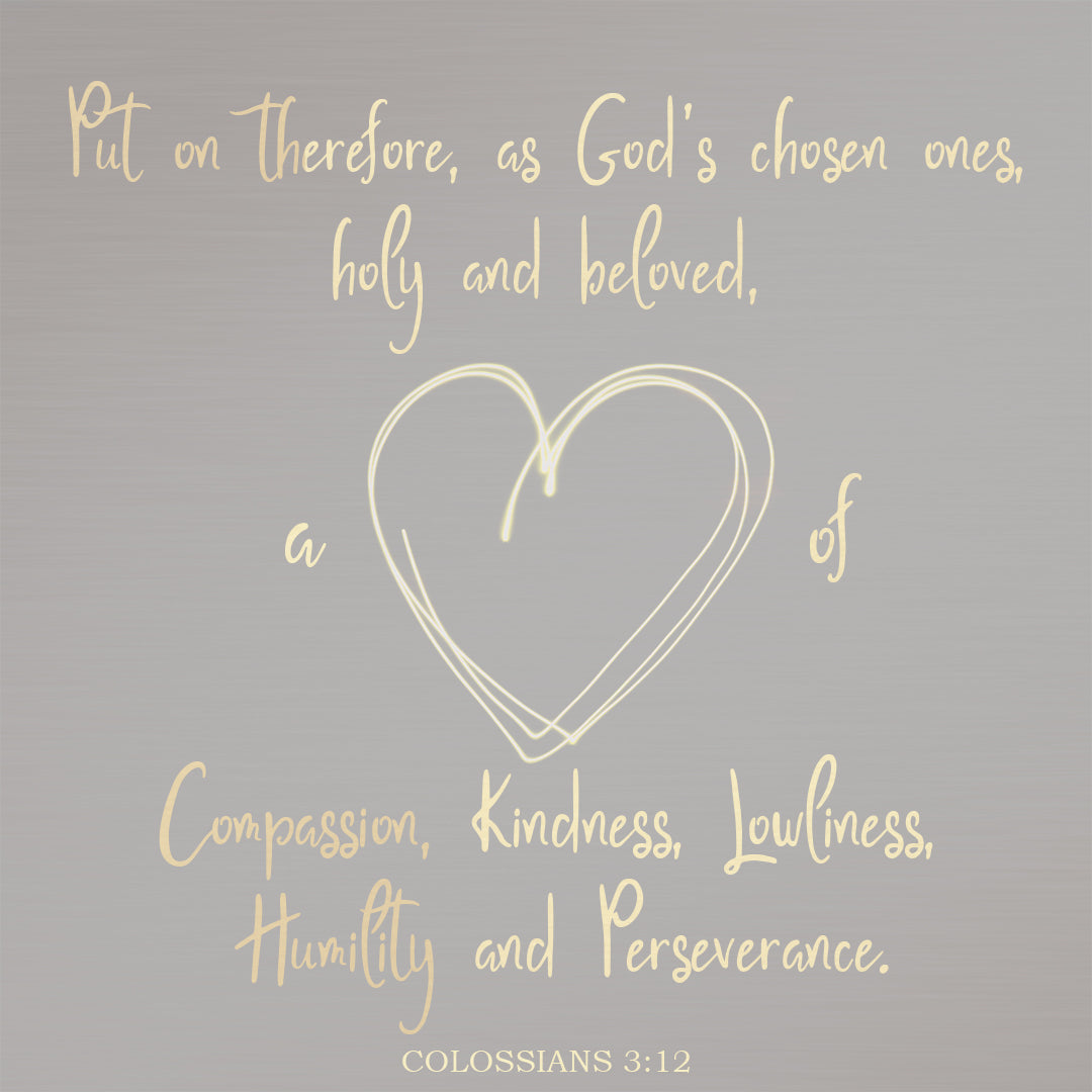 Colossians 3:12 - Heart of Compassion - Bible Verses To Go