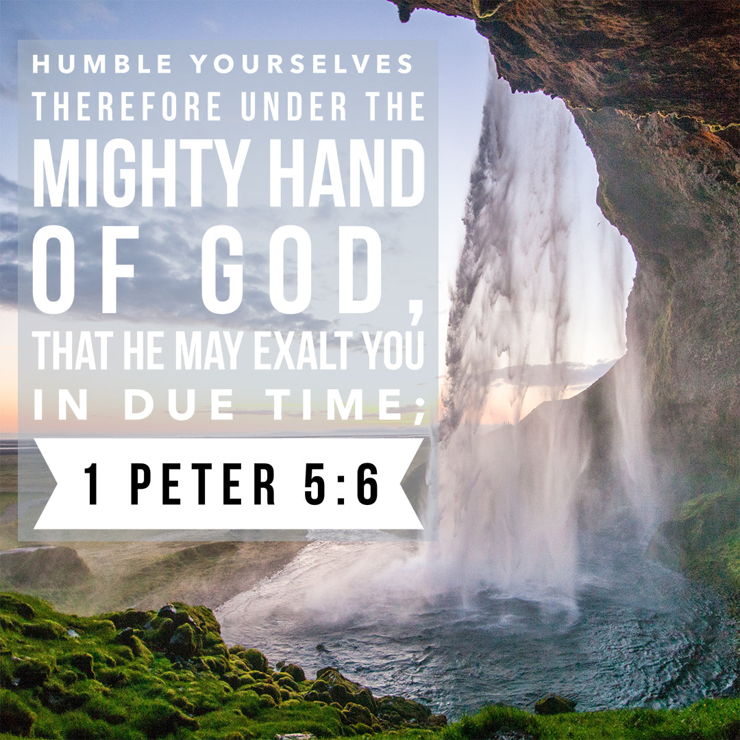1 Peter 5:6 - Humble Yourselves - Bible Verses To Go
