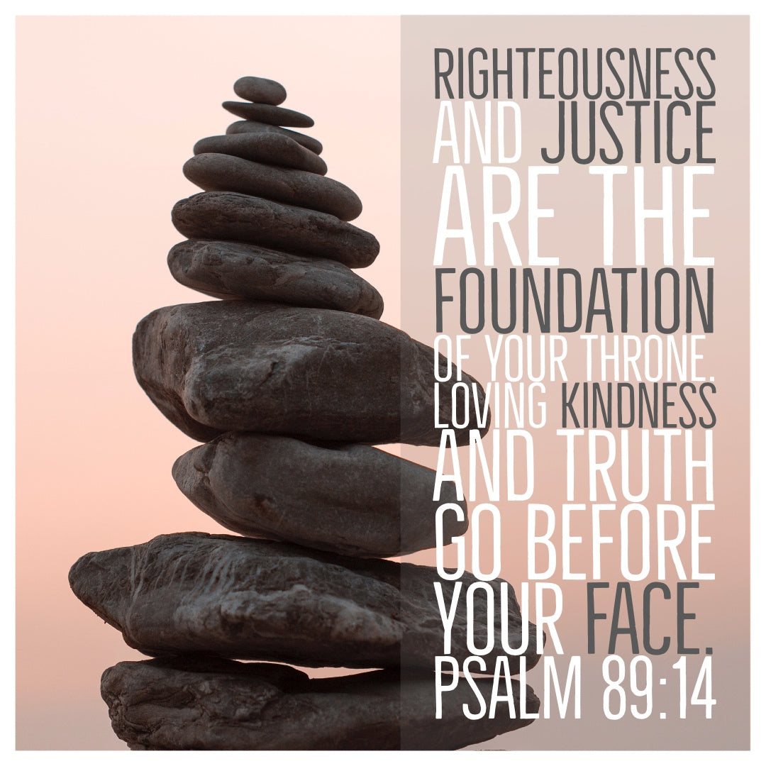 Psalm 89:14 - Righteousness and Justice - Bible Verses To Go