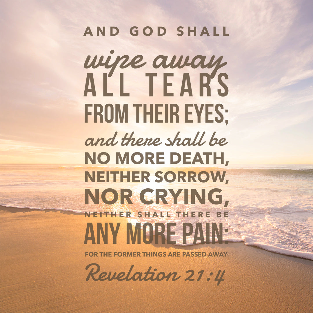 Revelation 21:4 - All Tears - Bible Verses To Go