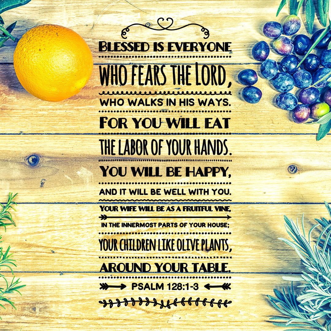 Psalm 128:1-3 - You Will Be Happy - Bible Verses To Go