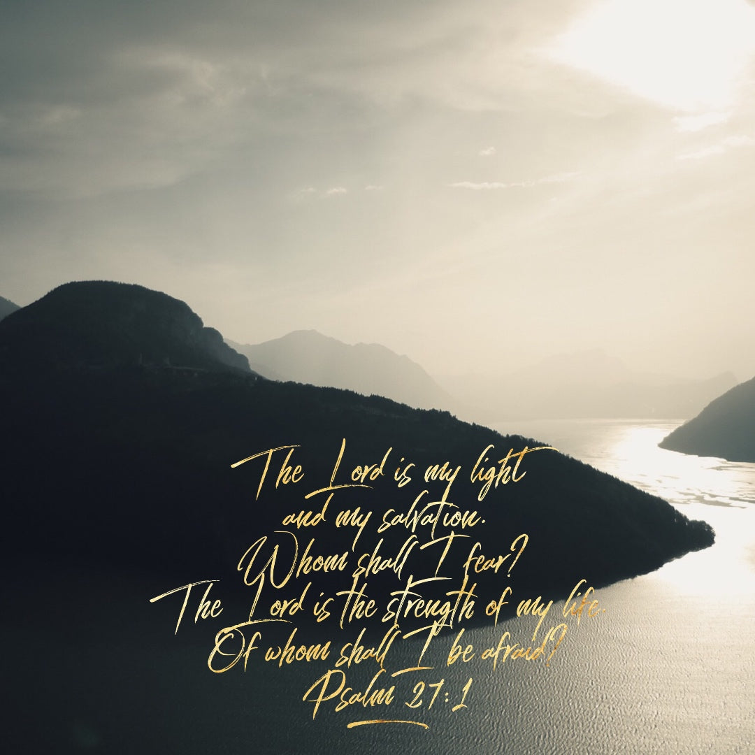 Psalm 27:1 - Whom Shall I Fear