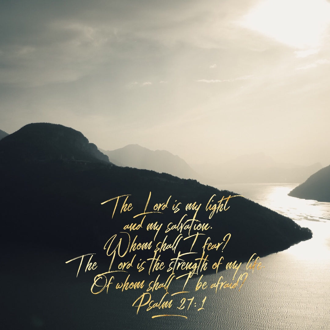 Psalm 27:1 - Whom Shall I Fear