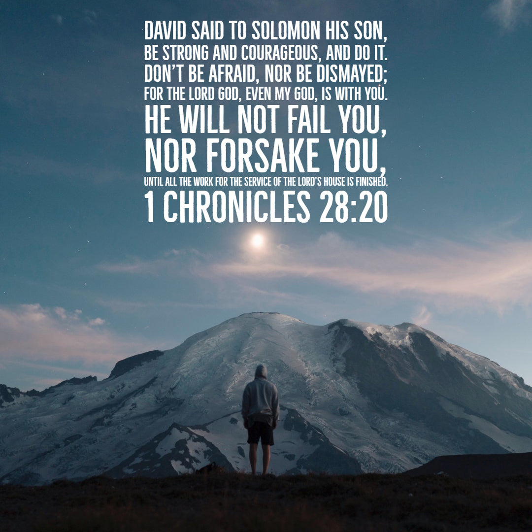 1 Chronicles 28:20 - Be Strong and Courageous - Bible Verses To Go