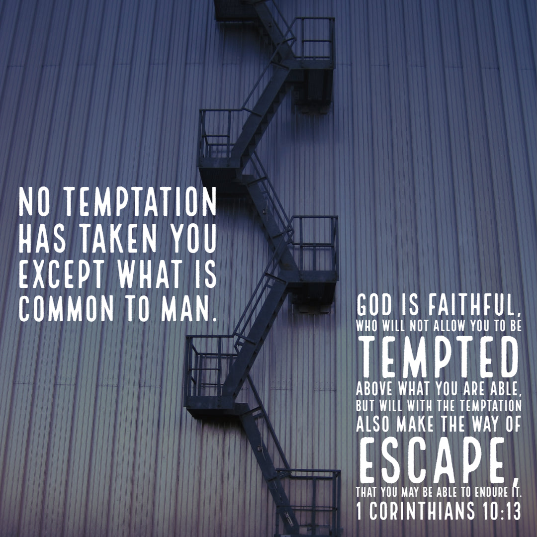 1 Corinthians 10:13 - Temptation and Escape - Bible Verses To Go