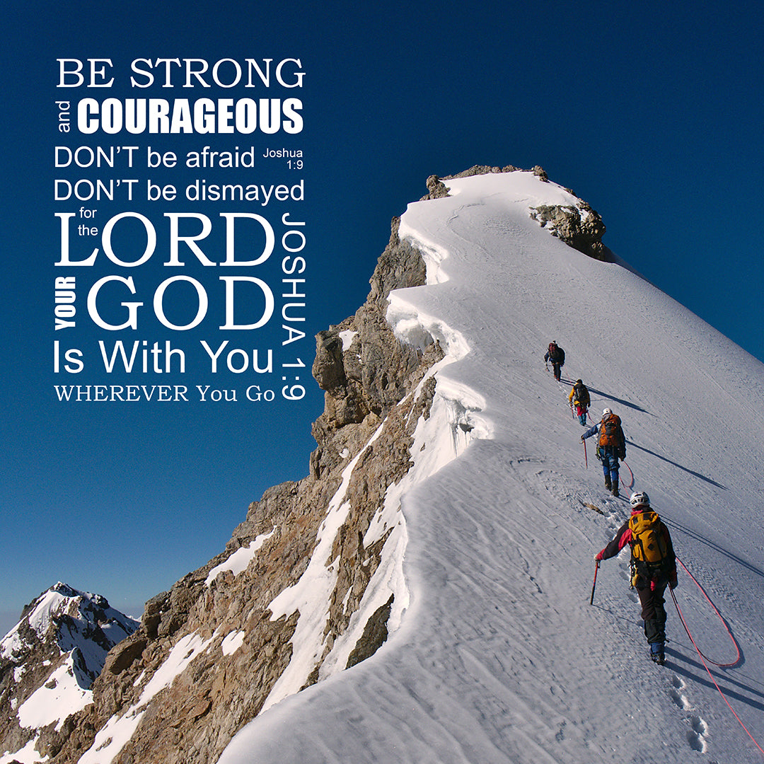 Joshua 1:9 - Be Strong - Bible Verses To Go
