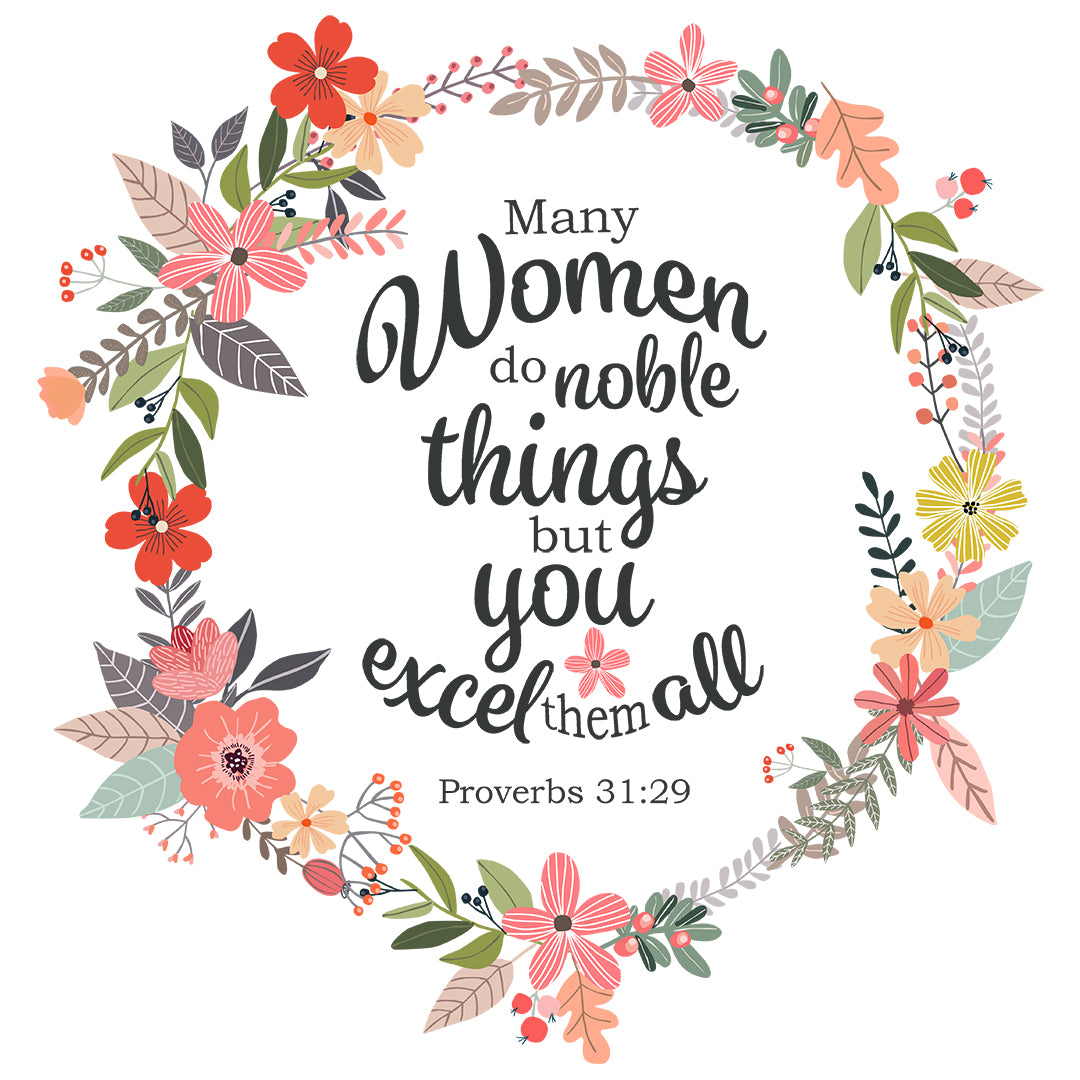 Proverbs 31:29 - You Excel Them All - Bible Verses To Go