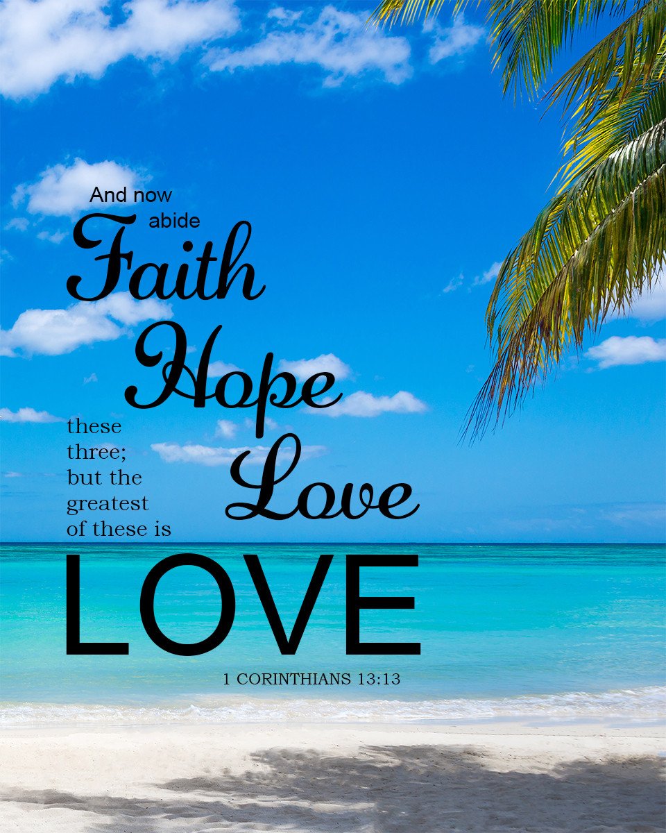 1 Corinthians 13:13 - Faith Hope and Love - Bible Verses To Go