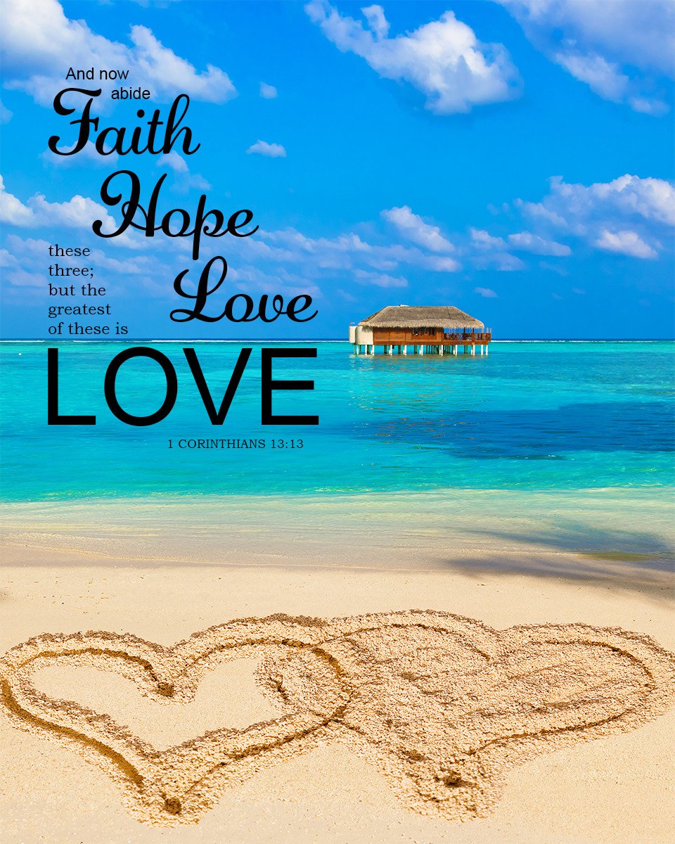 1 Corinthians 13:13 - Faith Hope and Love - Bible Verses To Go