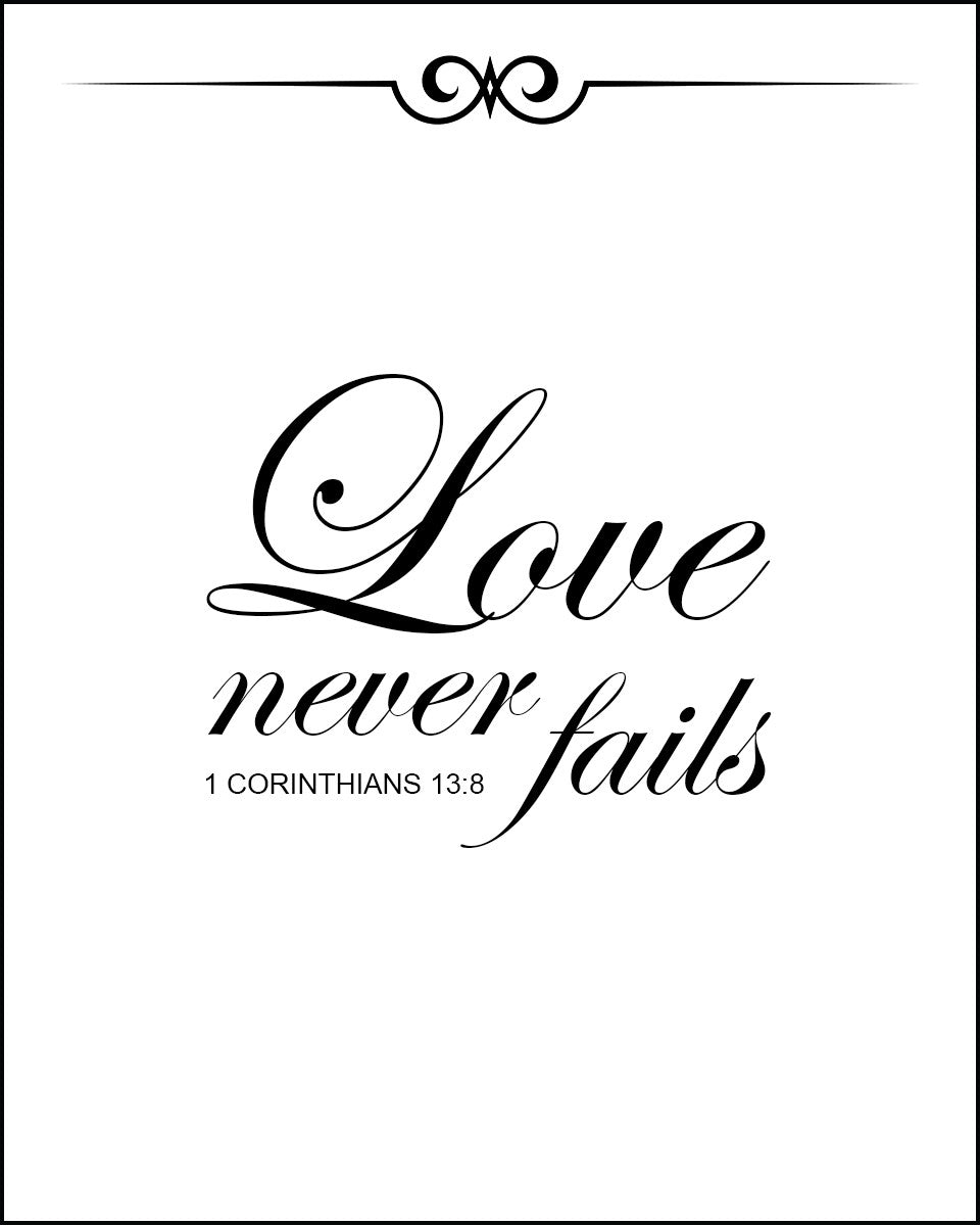 1 Corinthians 13:8 - Love Never Fails - Bible Verses To Go