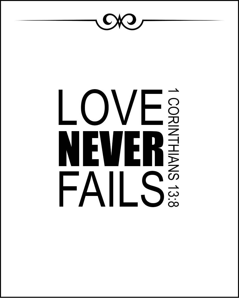 1 Corinthians 13:8 - Love Never Fails - Bible Verses To Go