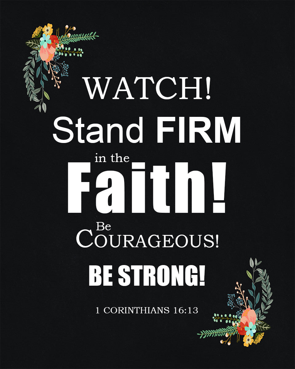 1 Corinthians 16:13 - Stand Firm in the Faith - Bible Verses To Go