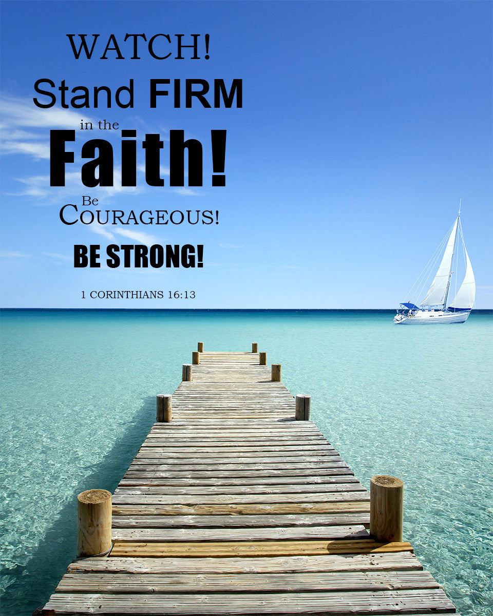 1 Corinthians 16:13 - Stand Firm in the Faith - Bible Verses To Go