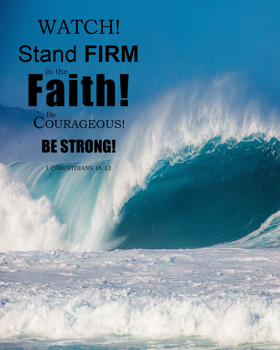 1 Corinthians 16:13 - Stand Firm in the Faith - Bible Verses To Go