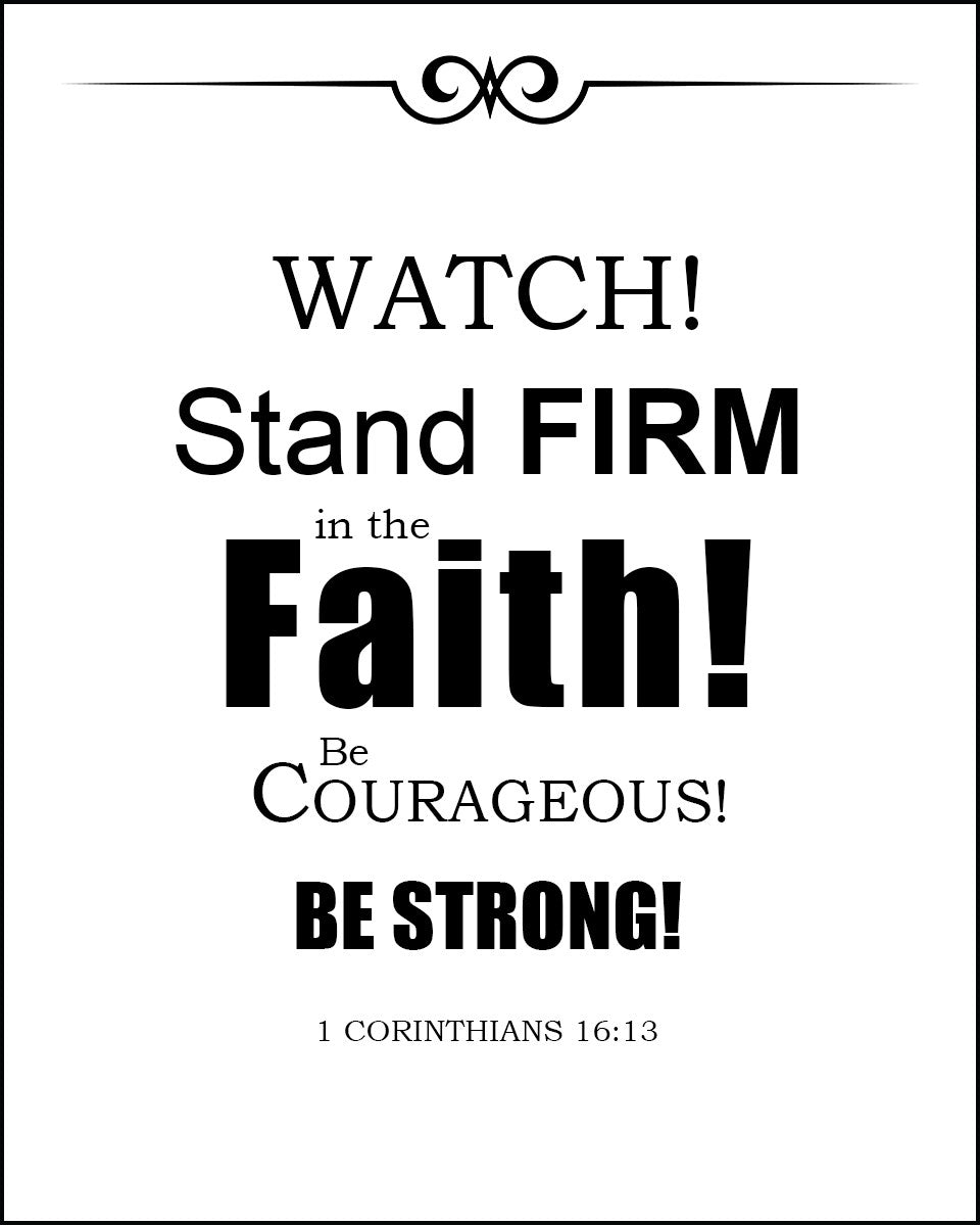 1 Corinthians 16:13 - Stand Firm in the Faith - Bible Verses To Go