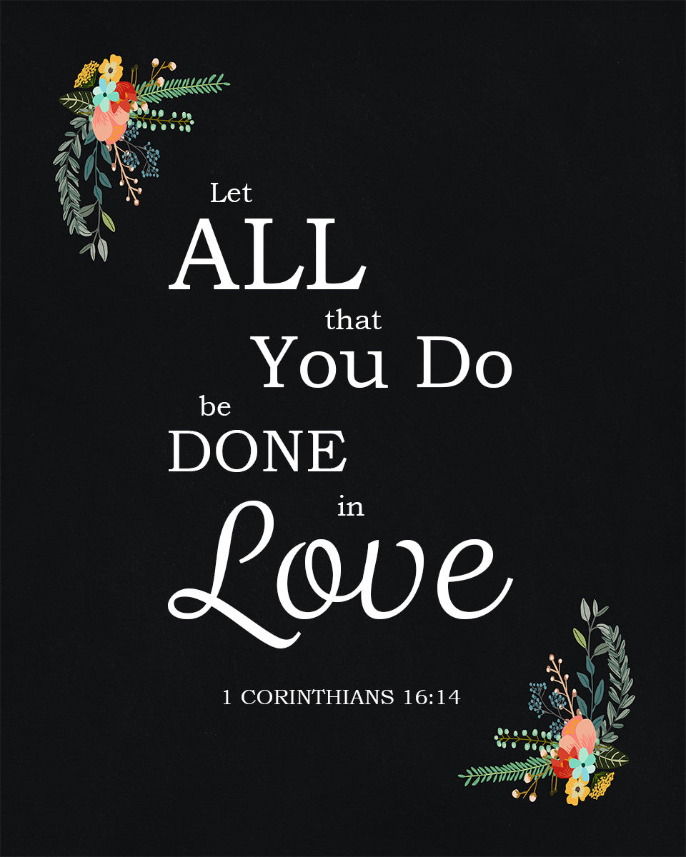 1 Corinthians 16:14 - Done in Love - Bible Verses To Go