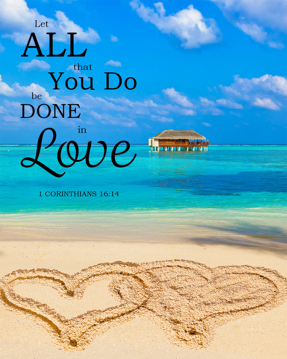 1 Corinthians 16:14 - Done in Love - Bible Verses To Go