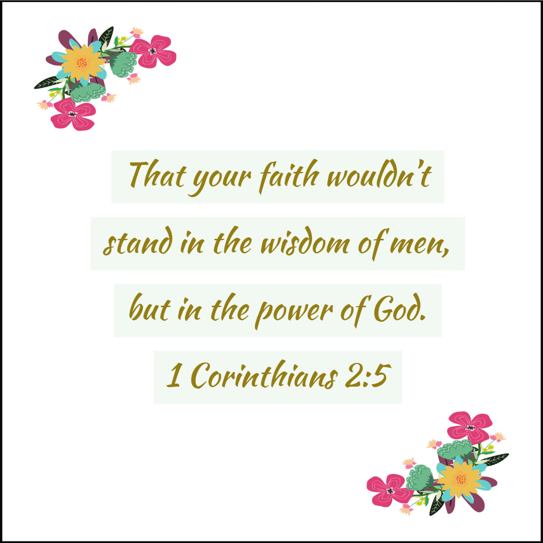 1 Corinthians 2:5 - Faith in God&#39;s Power - Bible Verses To Go