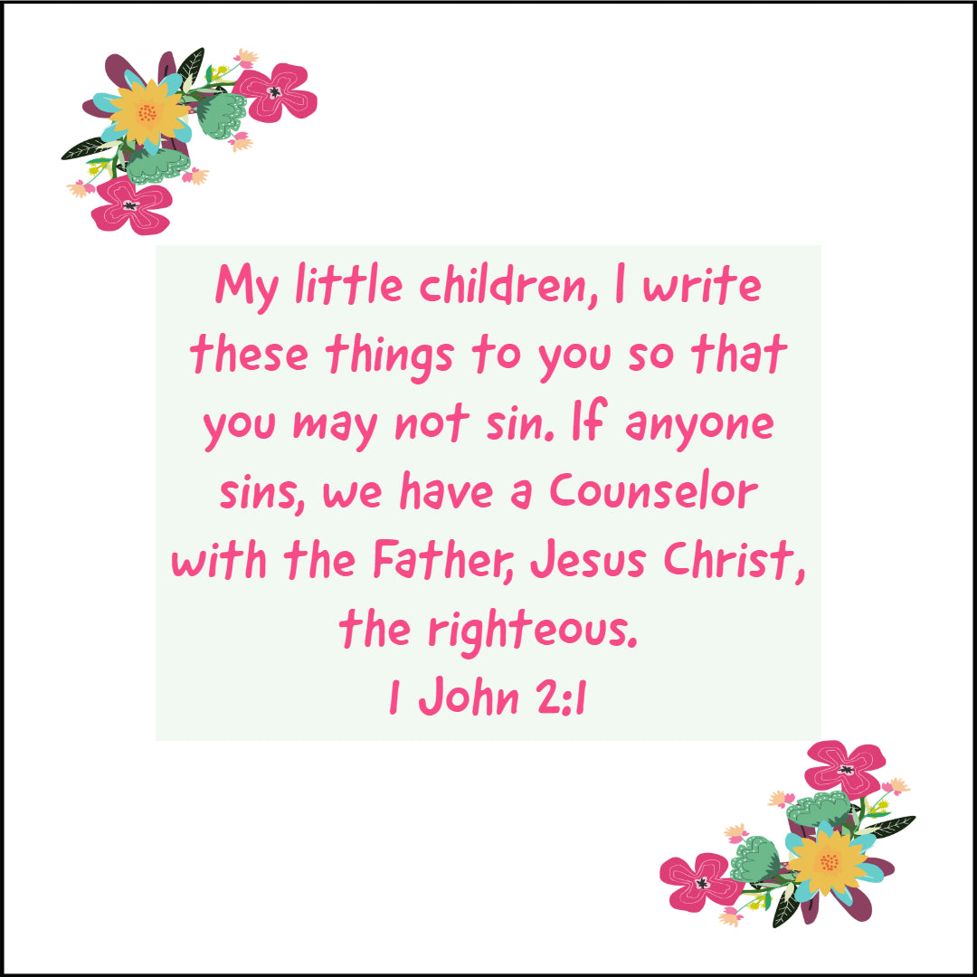 1 John 2:1 - My Little Children - Bible Verses To Go