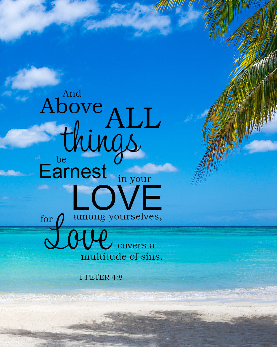 1 Peter 4:8 - Above All Things - Bible Verses To Go