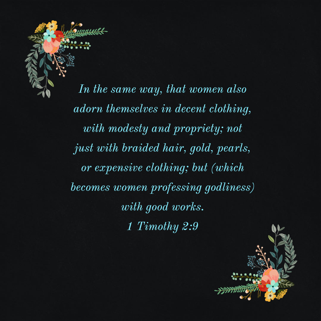 1 Timothy 2:9 - Women Adorn Themselves - Bible Verses To Go