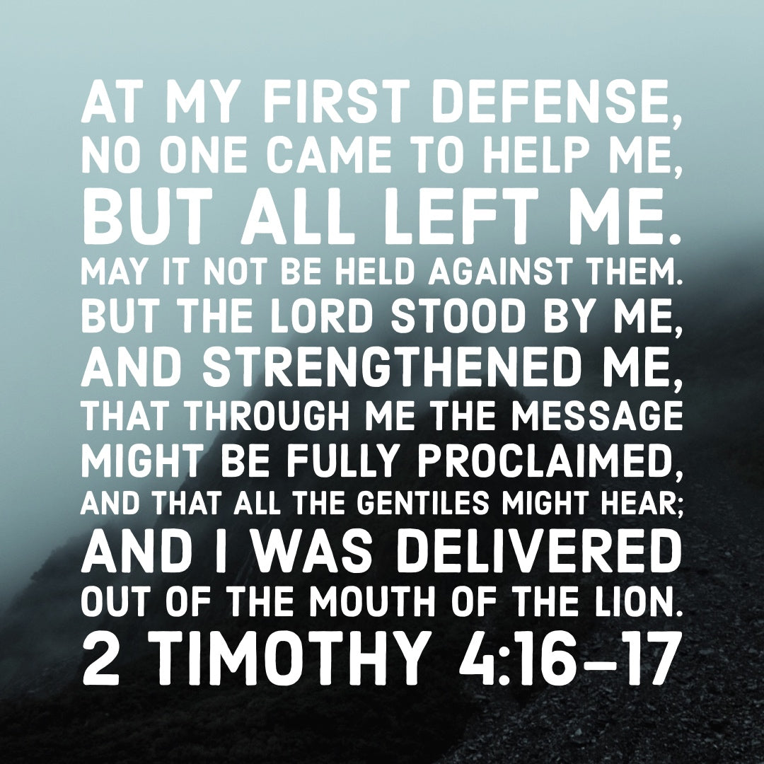 2 Timothy 4:16-17 - The Lord Strengthened Me - Bible Verses To Go