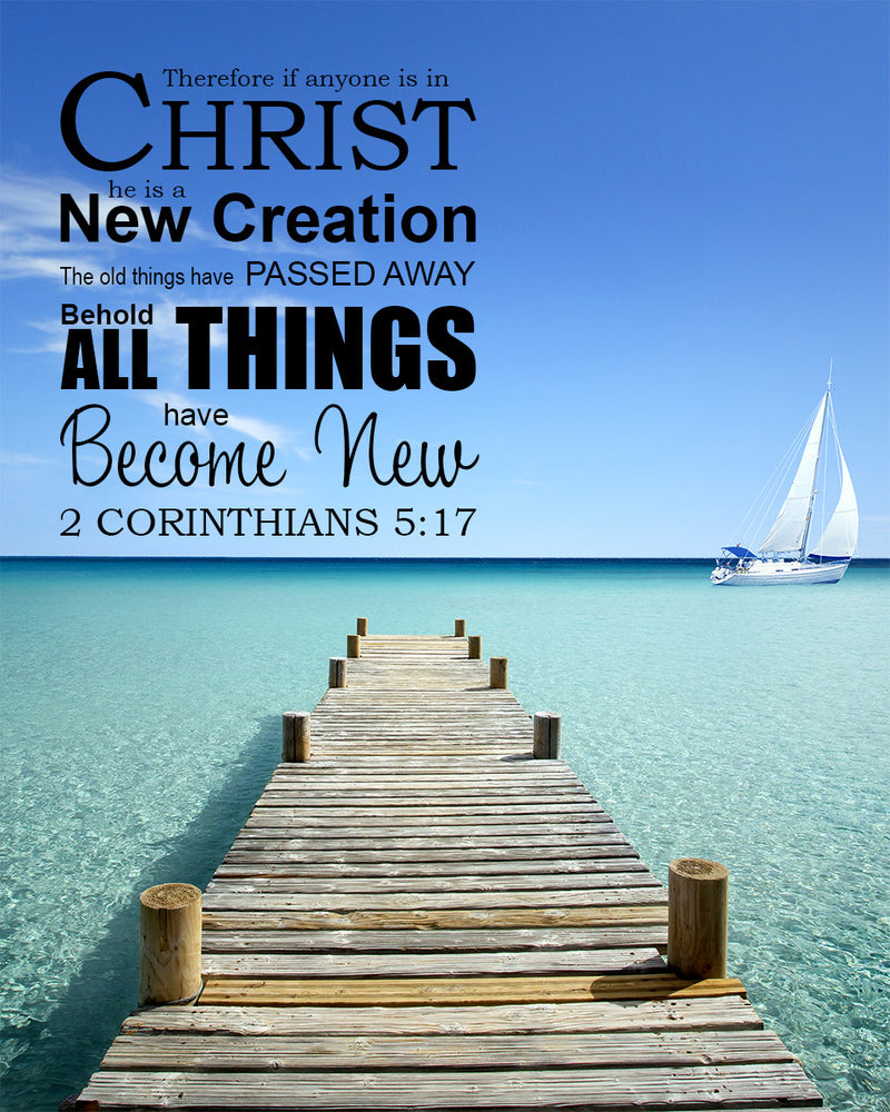 2 Corinthians 5:17 All Things New - Free Bible Verse Art Downloads ...