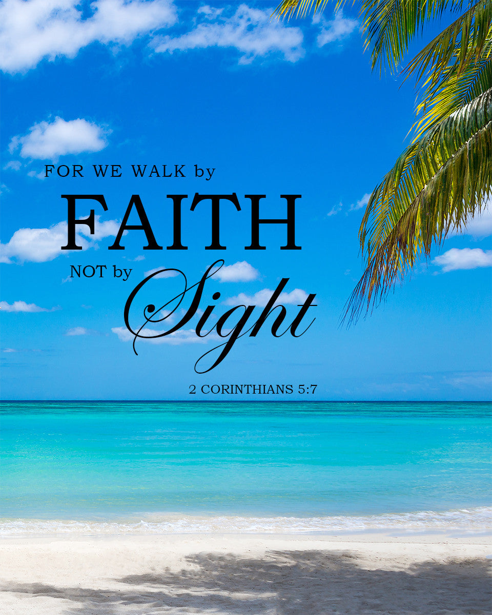 2 Corinthians 5:7 - Faith - Bible Verses To Go