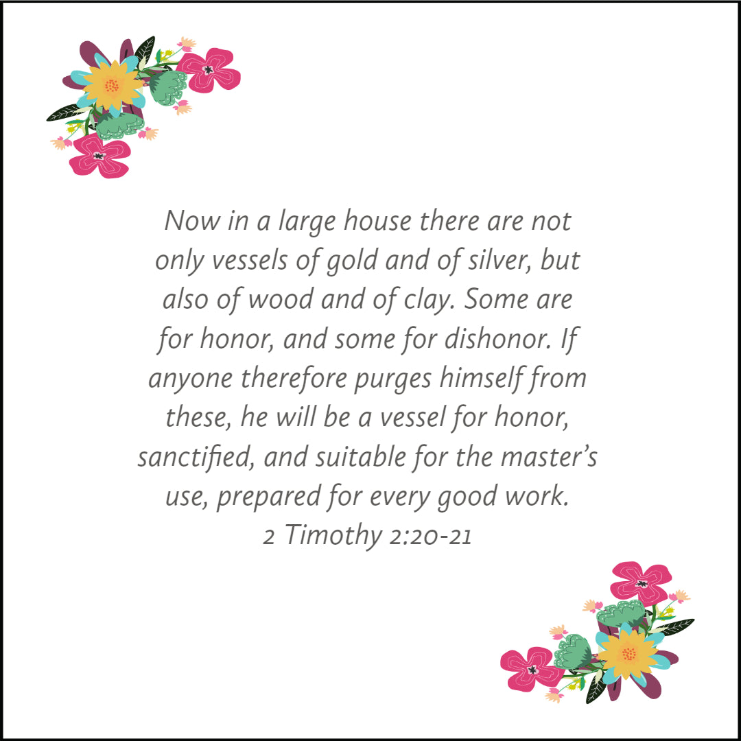 2 Timothy 2:20-21 - Prepared For Every Good Work - Bible Verses To Go