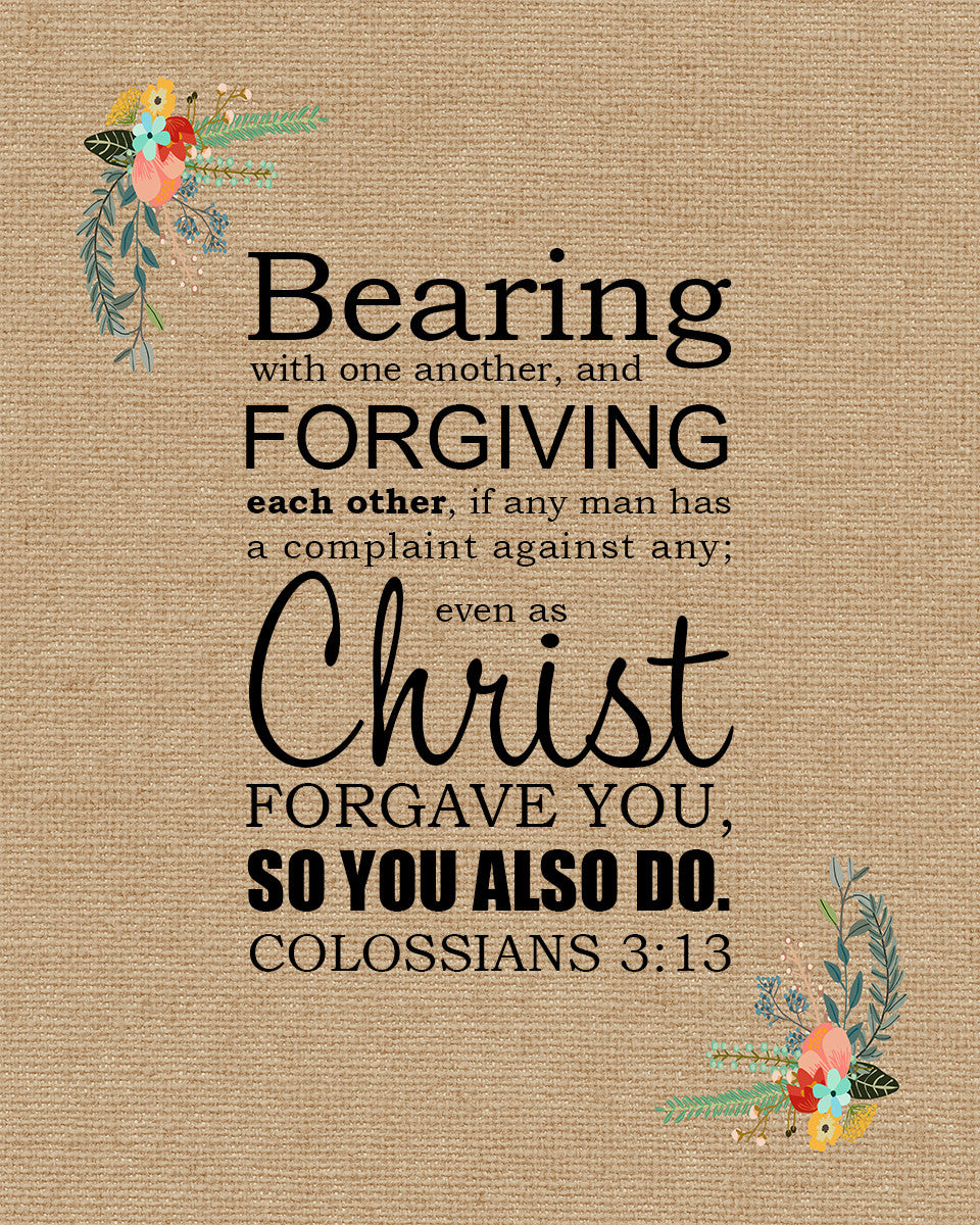 Colossians 3:13 - Forgiving Others - Bible Verses To Go