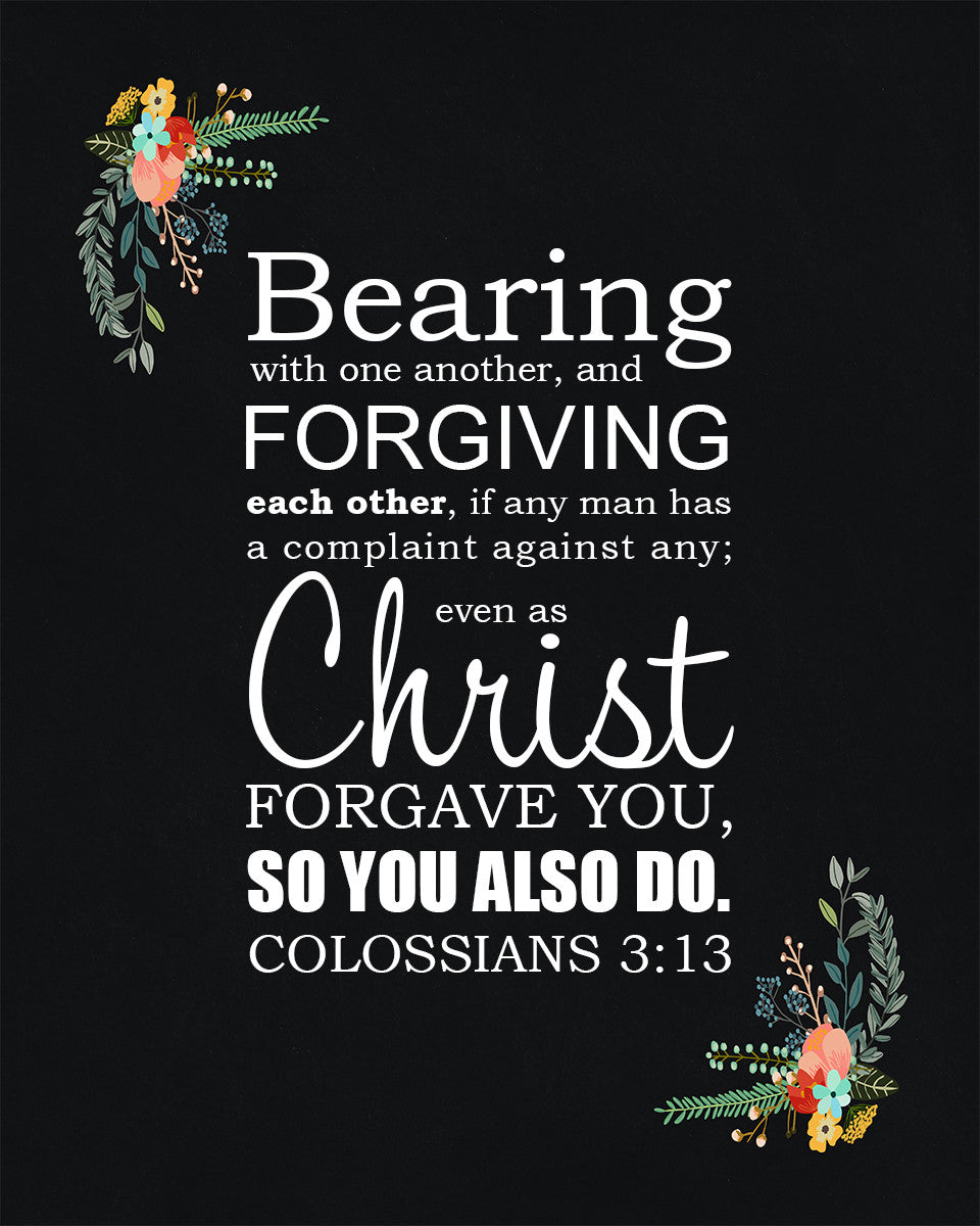 Colossians 3:13 - Forgiving Others - Bible Verses To Go