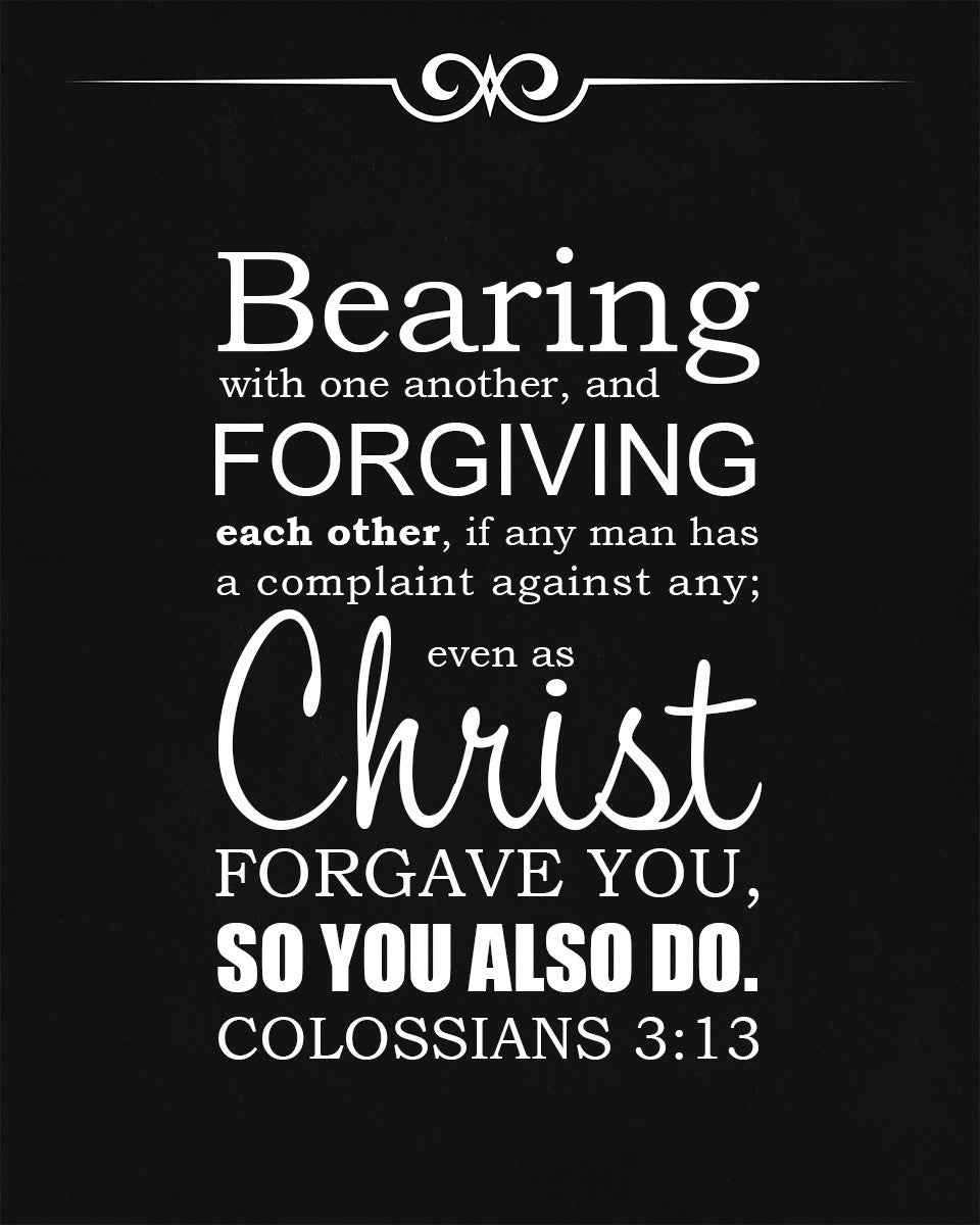 Colossians 3:13 - Forgiving Others - Bible Verses To Go