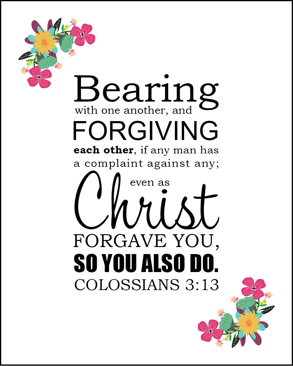 Colossians 3:13 - Forgiving Others - Bible Verses To Go