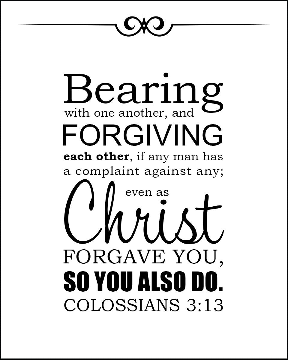 Colossians 3:13 - Forgiving Others - Bible Verses To Go