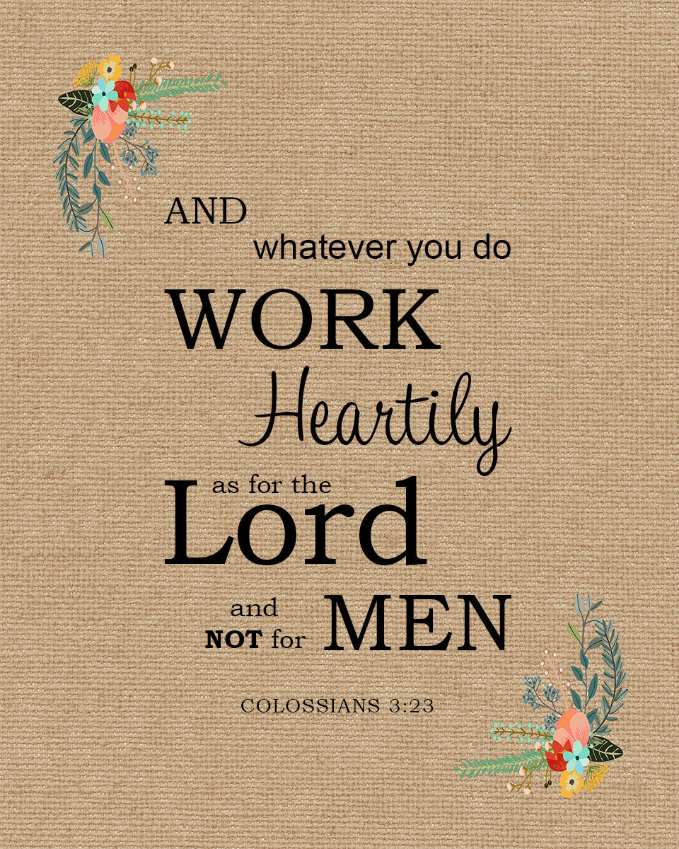 Colossians 3:23 - Work Heartily - Bible Verses To Go