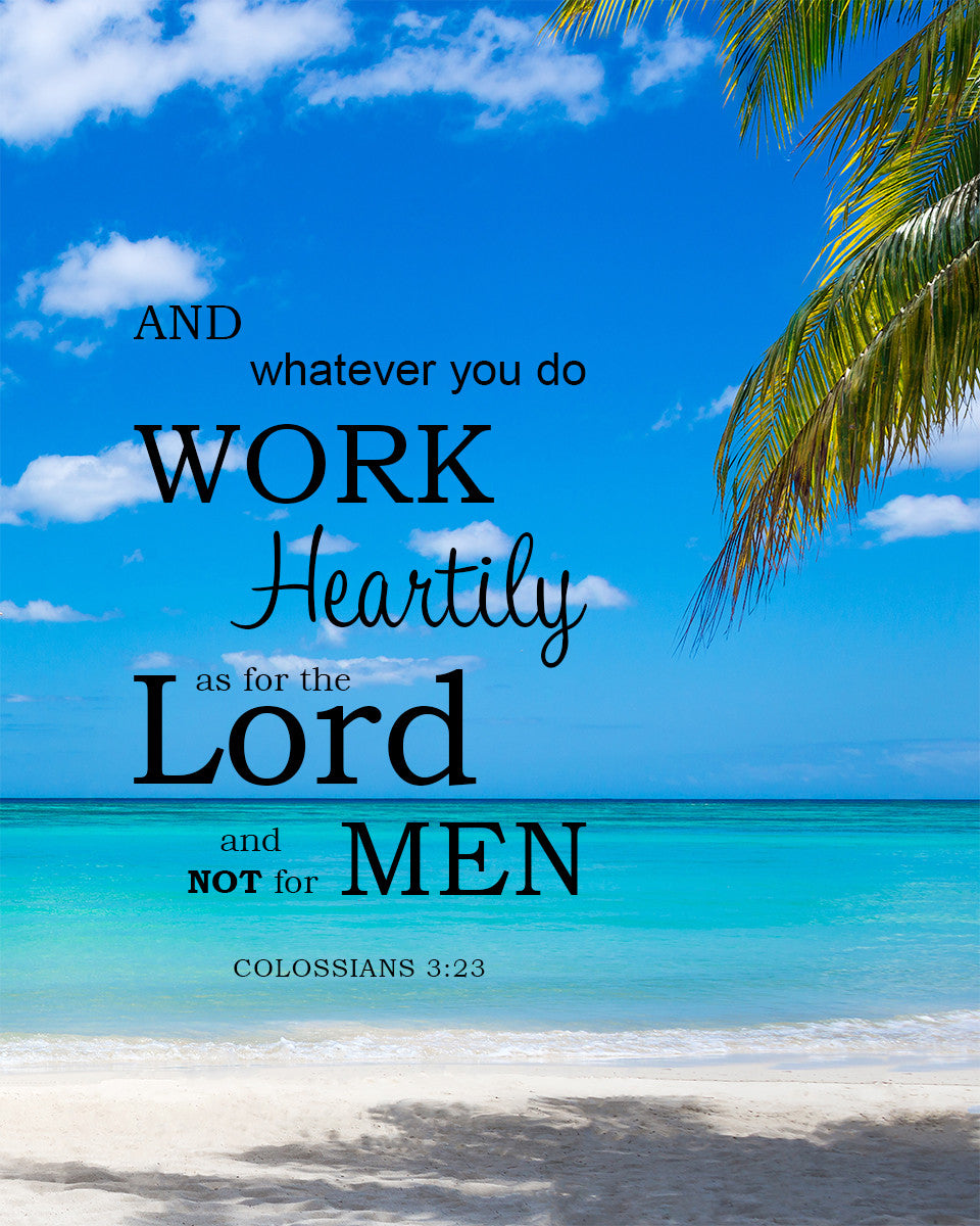 Colossians 3:23 - Work Heartily - Bible Verses To Go