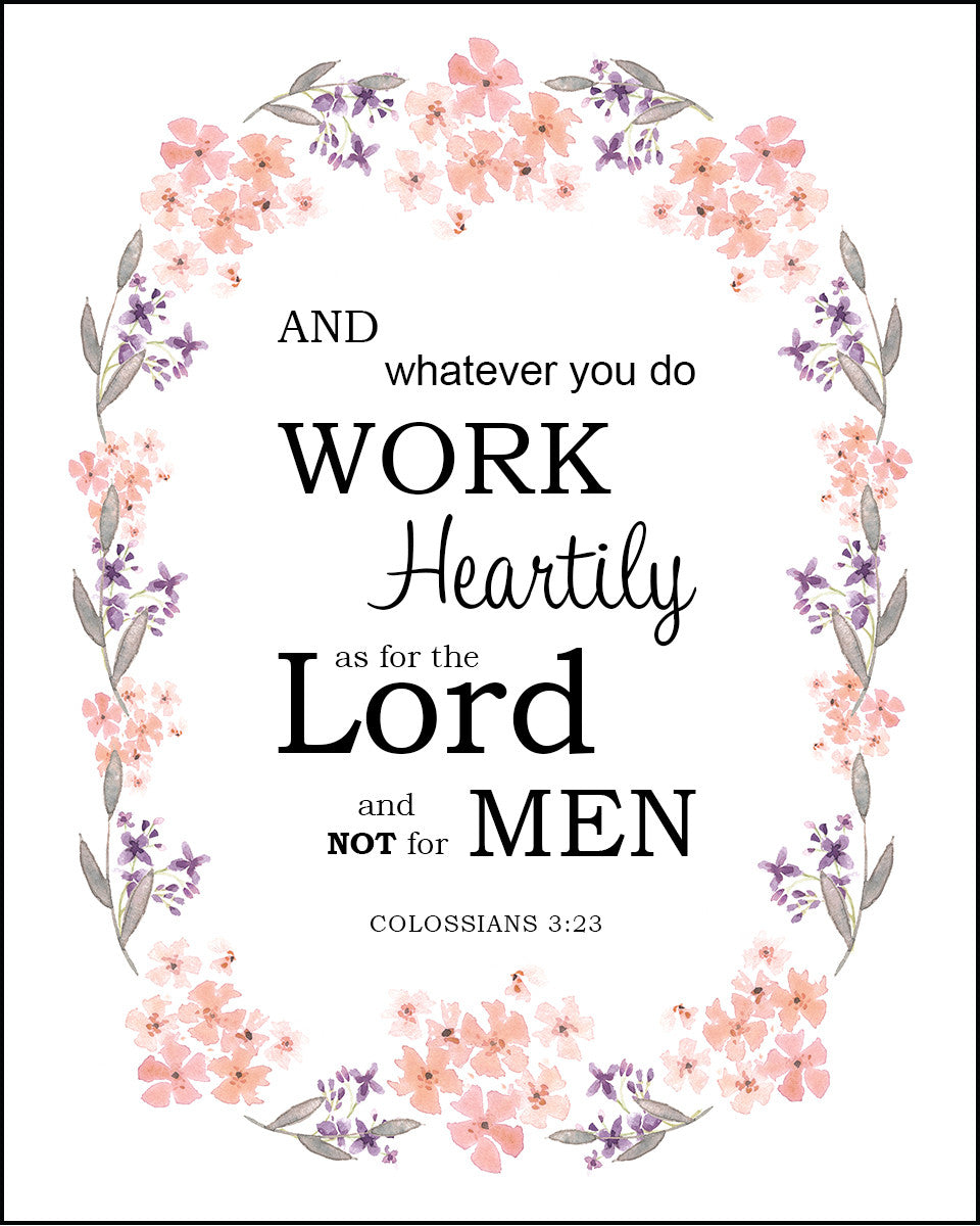Colossians 3:23 - Work Heartily - Bible Verses To Go