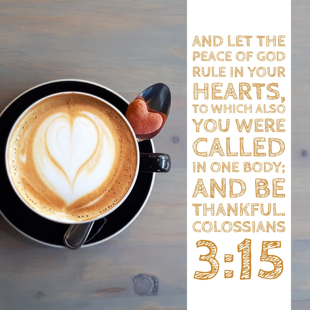 Colossians 3:15 - Peace of God in Your Hearts