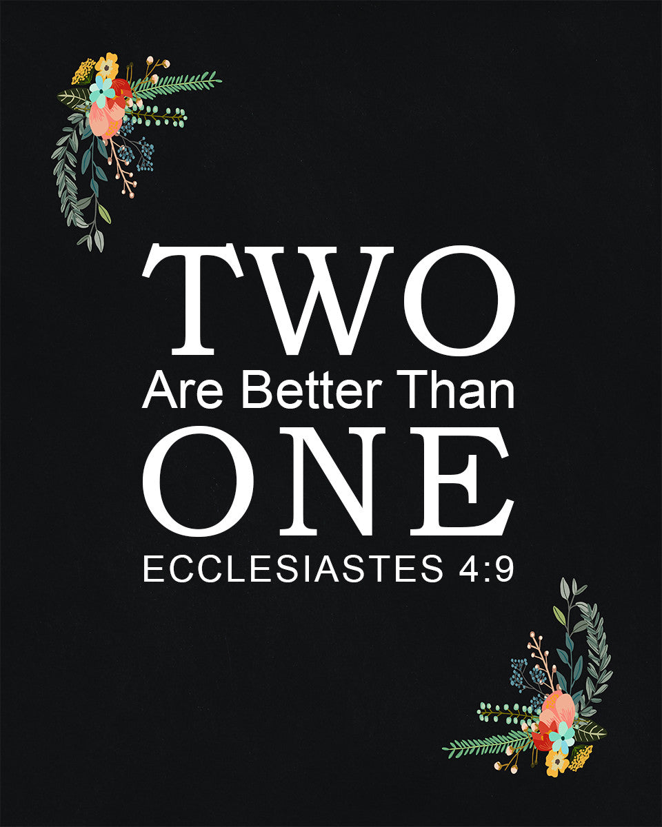Ecclesiastes 4:9 - Two Are Better - Bible Verses To Go